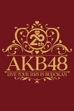 AKB48 20th Year Live Tour 2025 in Budokan