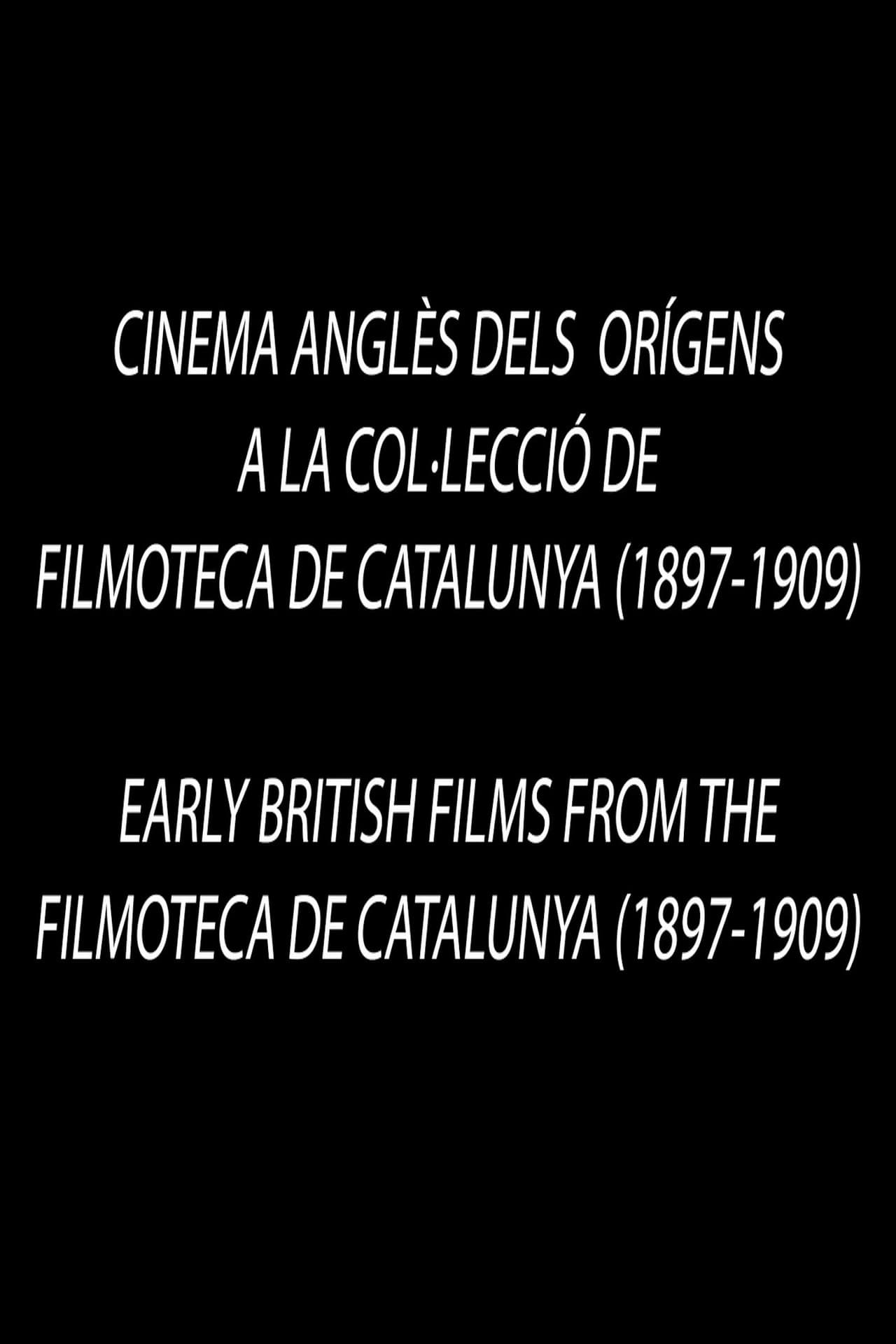 Early British Films from the Filmoteca de Catalunya 1897-1909