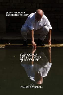 Ton coeur est plus noir que la nuit