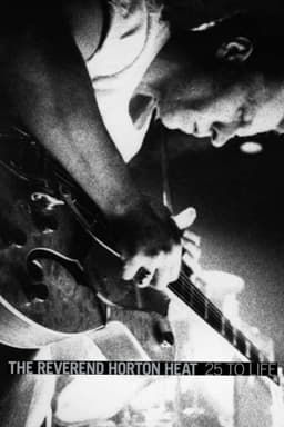 The Reverend Horton Heat: 25 to Life