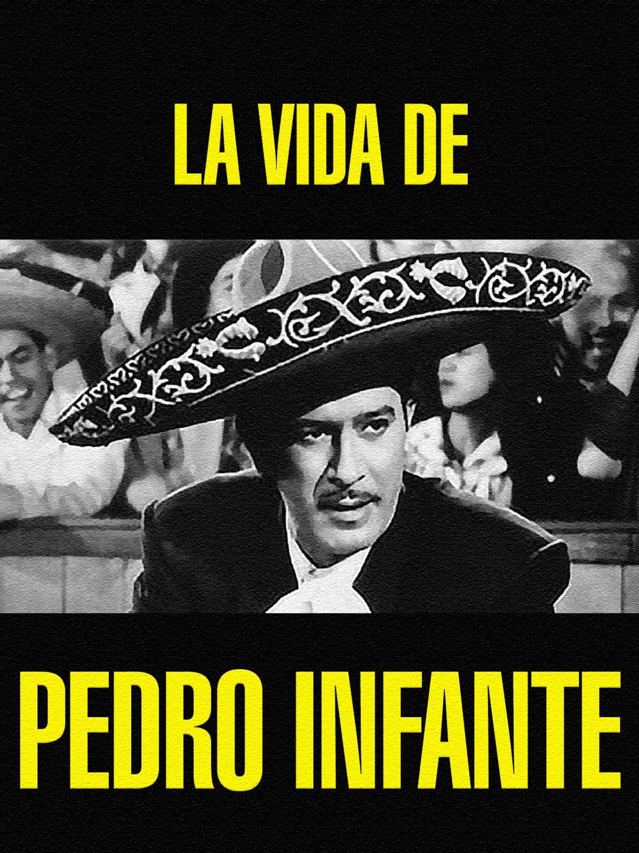 La vida de Pedro Infante