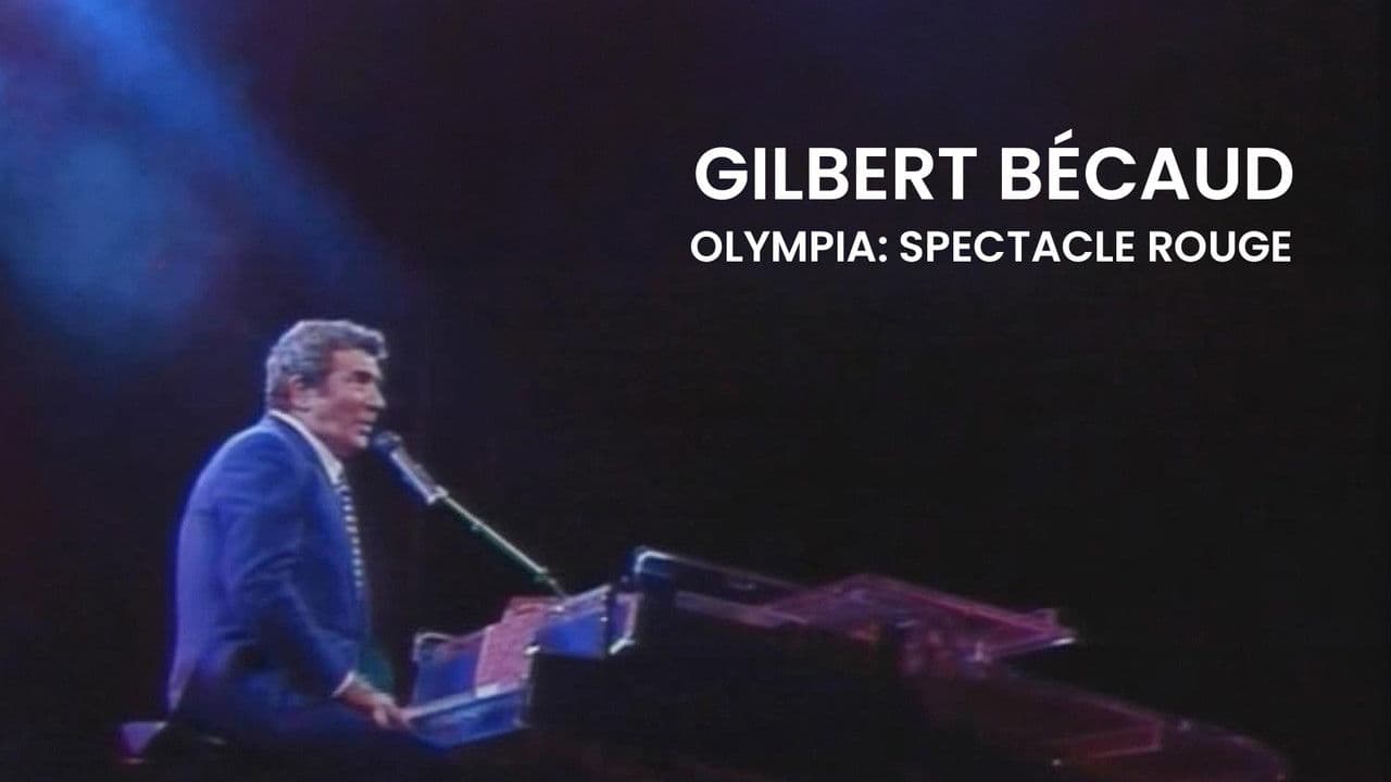 Gilbert Bécaud - L'Olympia : Spectacle Rouge