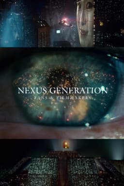 Nexus Generation: Fans & Filmmakers
