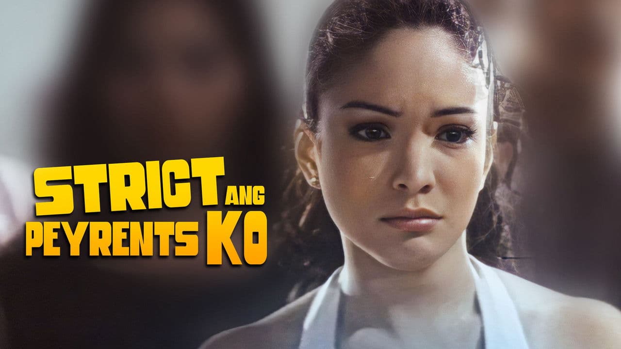 Strict ang Peyrents Ko