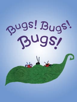 Bugs! Bugs! Bugs!