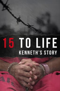 15 to Life: Kenneth's Story