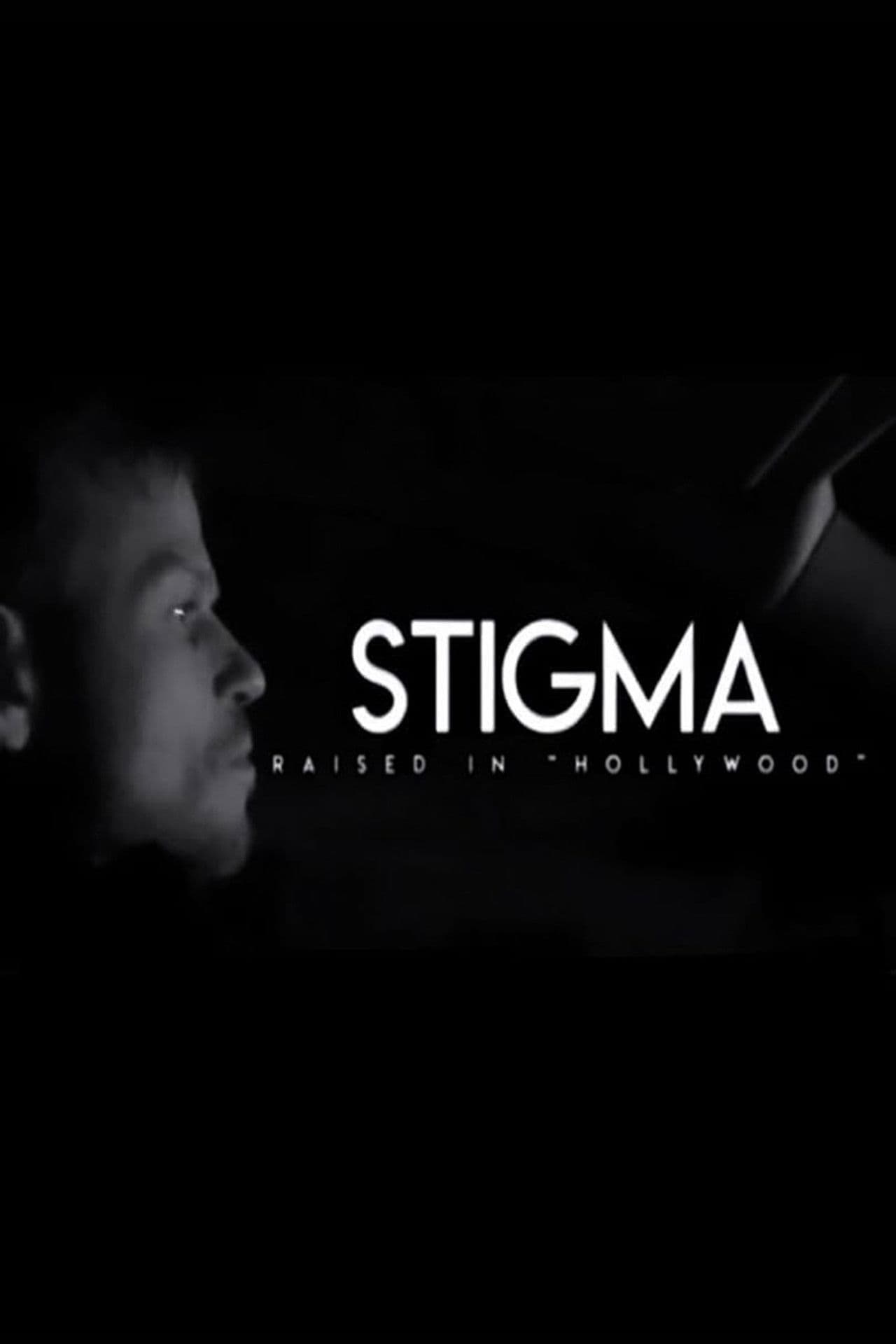 Stigma: Raised in Hollywood