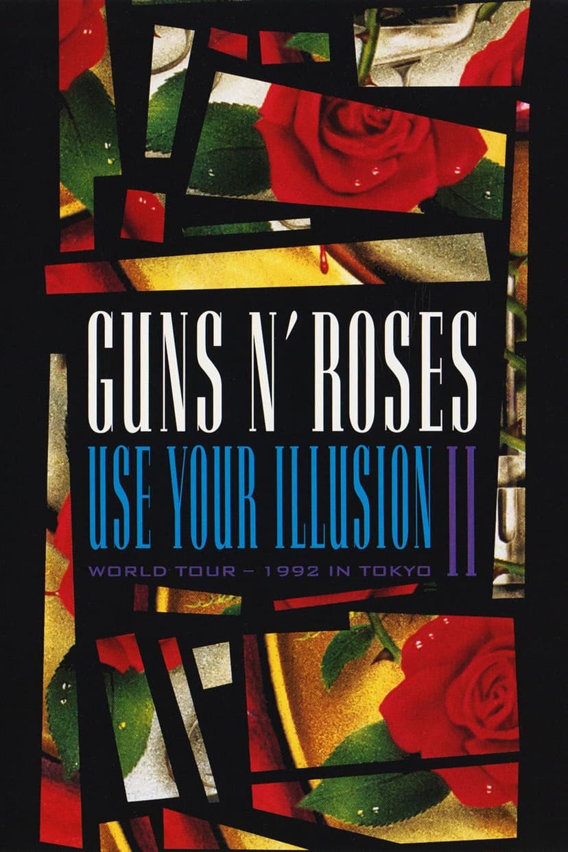 Guns N' Roses: Use Your Illusion II - World Tour - 1992 In Tokyo