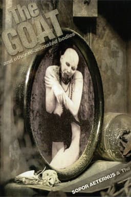 Sopor Aeternus & The Ensemble Of Shadows: The Goat... And Other Re-Animated Bodies