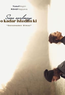 Sana Sarılmayı O Kadar İstedim Ki