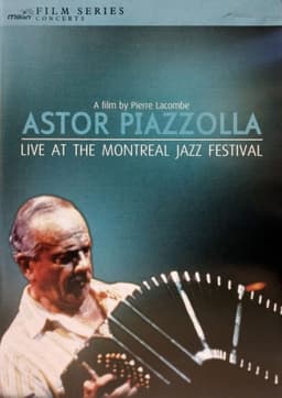 Astor Piazzolla - Live at the Montreal Jazz Festival