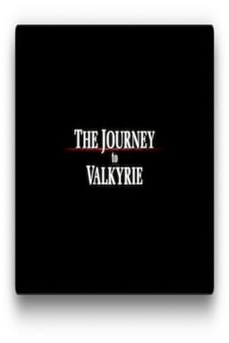 The Journey to Valkyrie