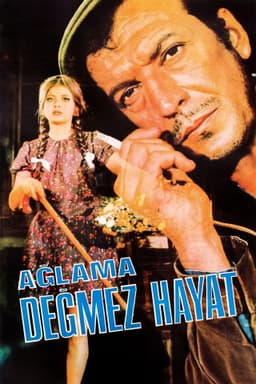 Ağlama Değmez Hayat