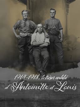 1914-1918, le trésor oublié d'Antoinette et Louis