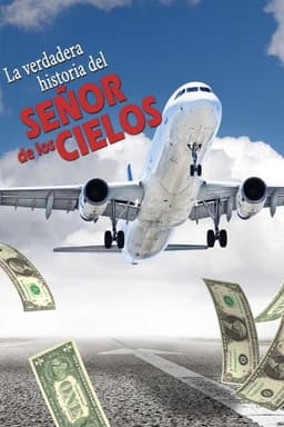 La verdadera historia del señor de los cielos