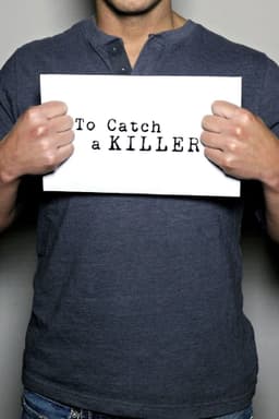 To Catch a Killer