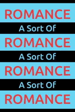 A Sort Of Romance