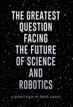 The Greatest Question Facing the Future of Science and Robotics