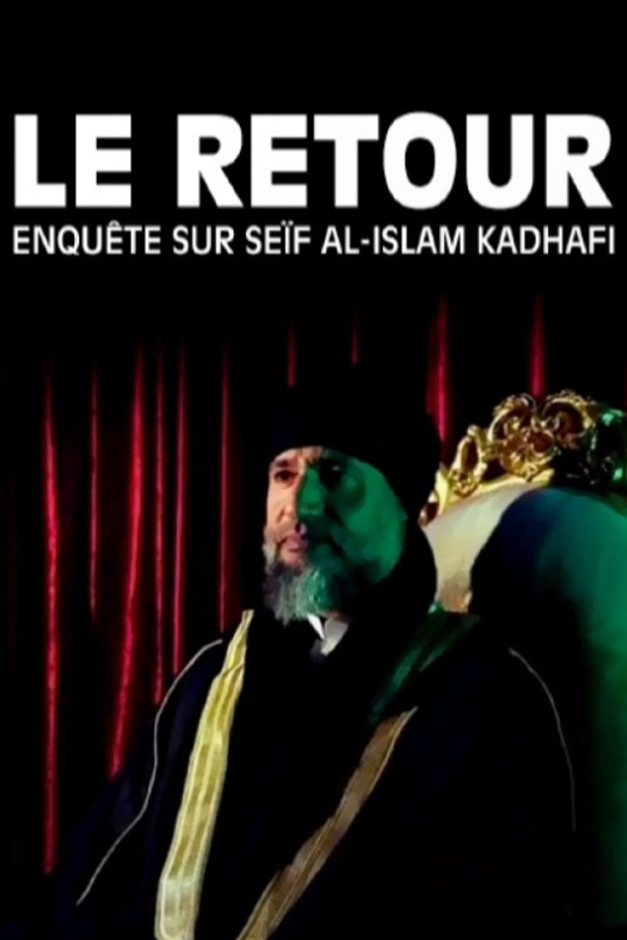 Le Retour : Enquête sur Seïf al-Islam Kadhafi