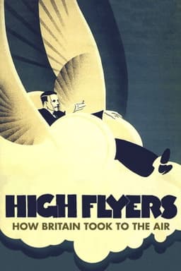 High Flyers: How Britain Took to the Air