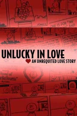 Unlucky in Love: An Unrequited Love Story
