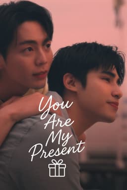 You Are My Present