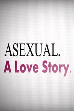 Asexual: A Love Story
