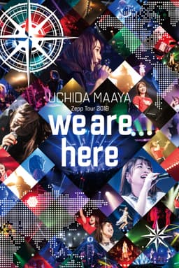 UCHIDA MAAYA LIVE 2019 Zepp Tour we are here