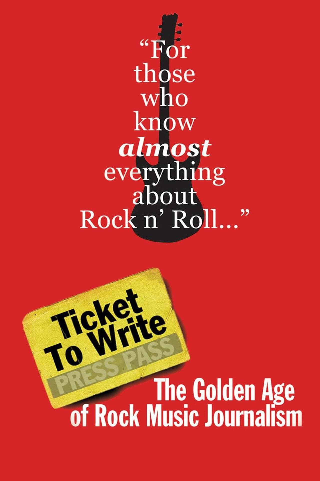 Ticket to Write: The Golden Age of Rock Music Journalism