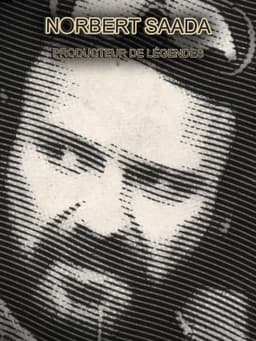 Norbert Saada, producteur de légendes