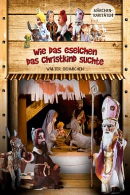 Augsburger Puppenkiste - Wie das Eselchen das Christkind suchte