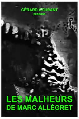 Les Malheurs de Marc Allégret