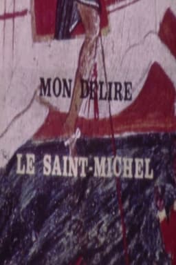 Mon délire, le Saint Michel