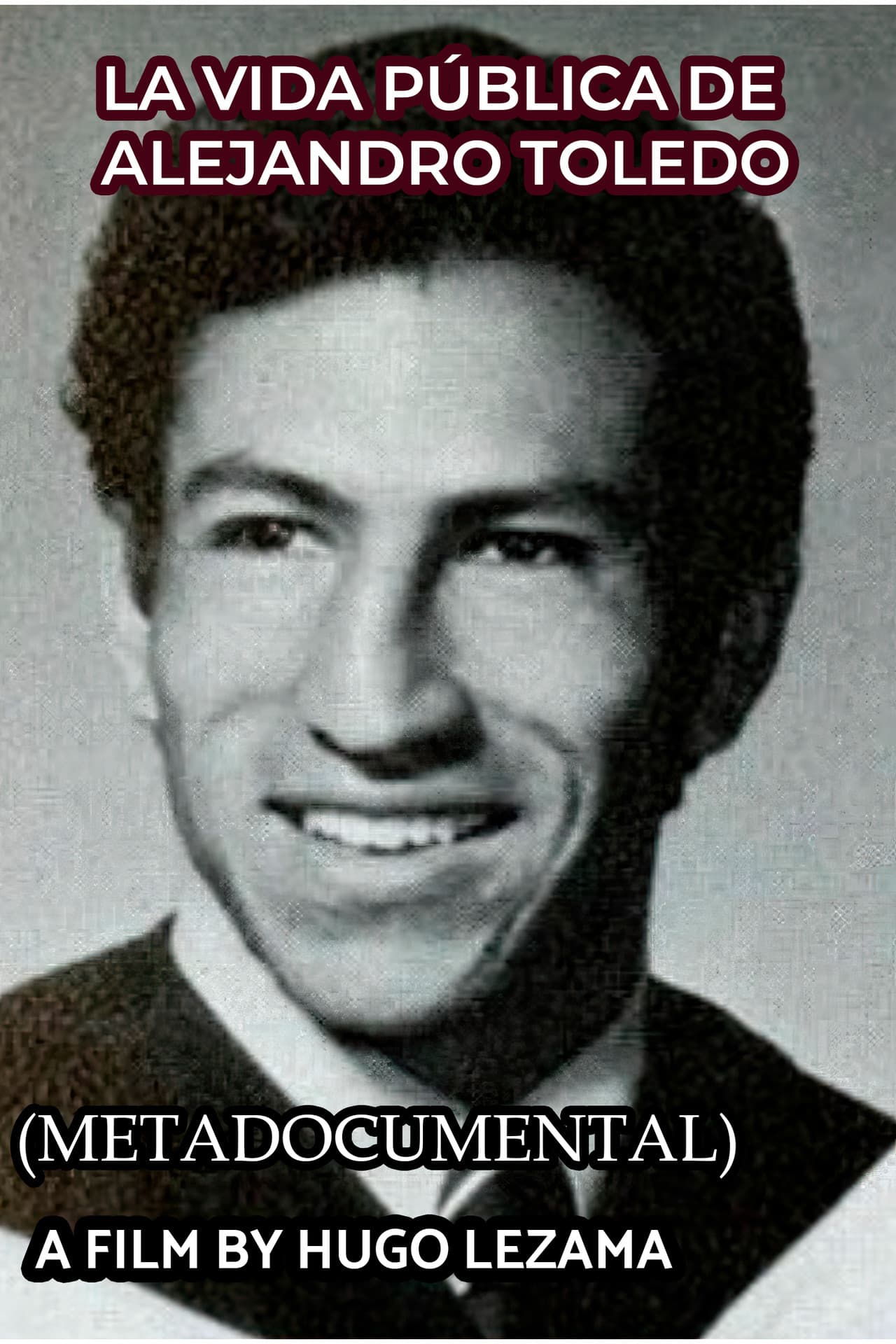 La vida pública de Alejandro Toledo