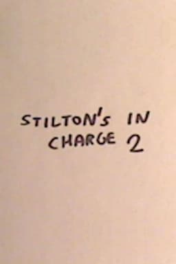 Stilton's in Charge 2