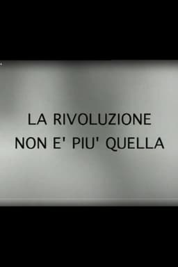 La rivoluzione non è più quella
