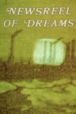Newsreel of Dreams 1 & 2