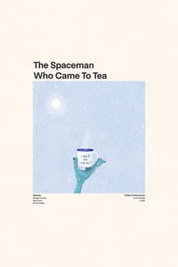 The Spaceman Who Came To Tea