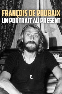 François de Roubaix : un portrait au présent