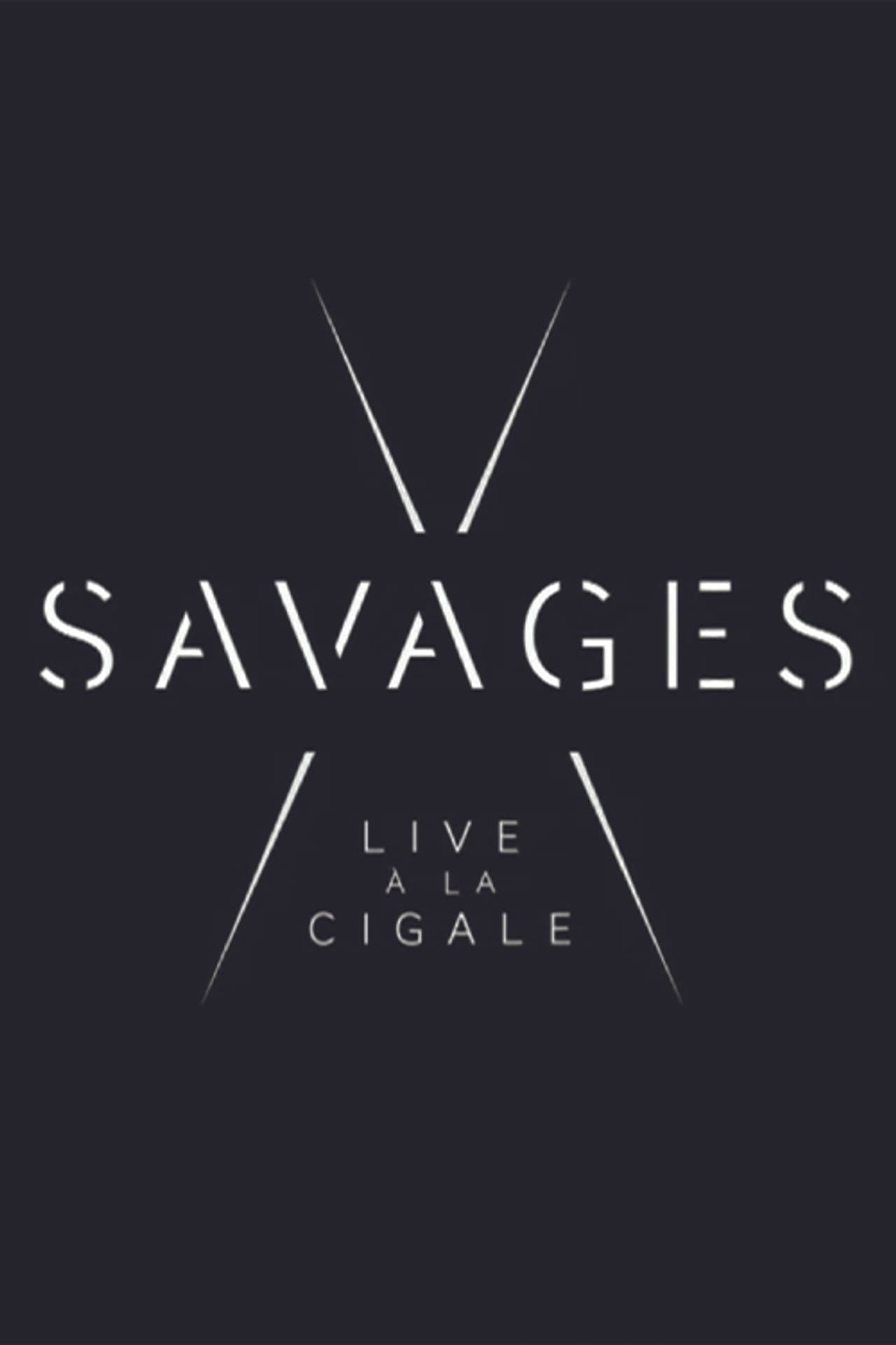 Savages: Live à la Cigale