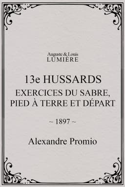 13e hussards : exercices du sabre, pied à terre et départ