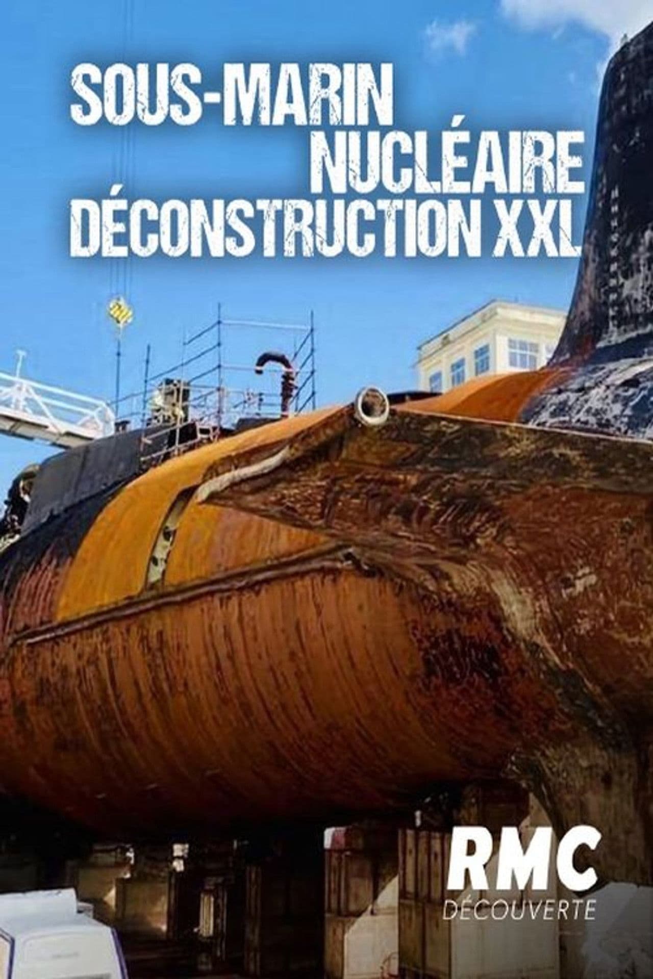 Sous-marin nucléaire : Déconstruction XXL