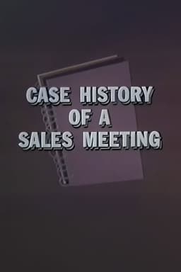 Case History of a Sales Meeting