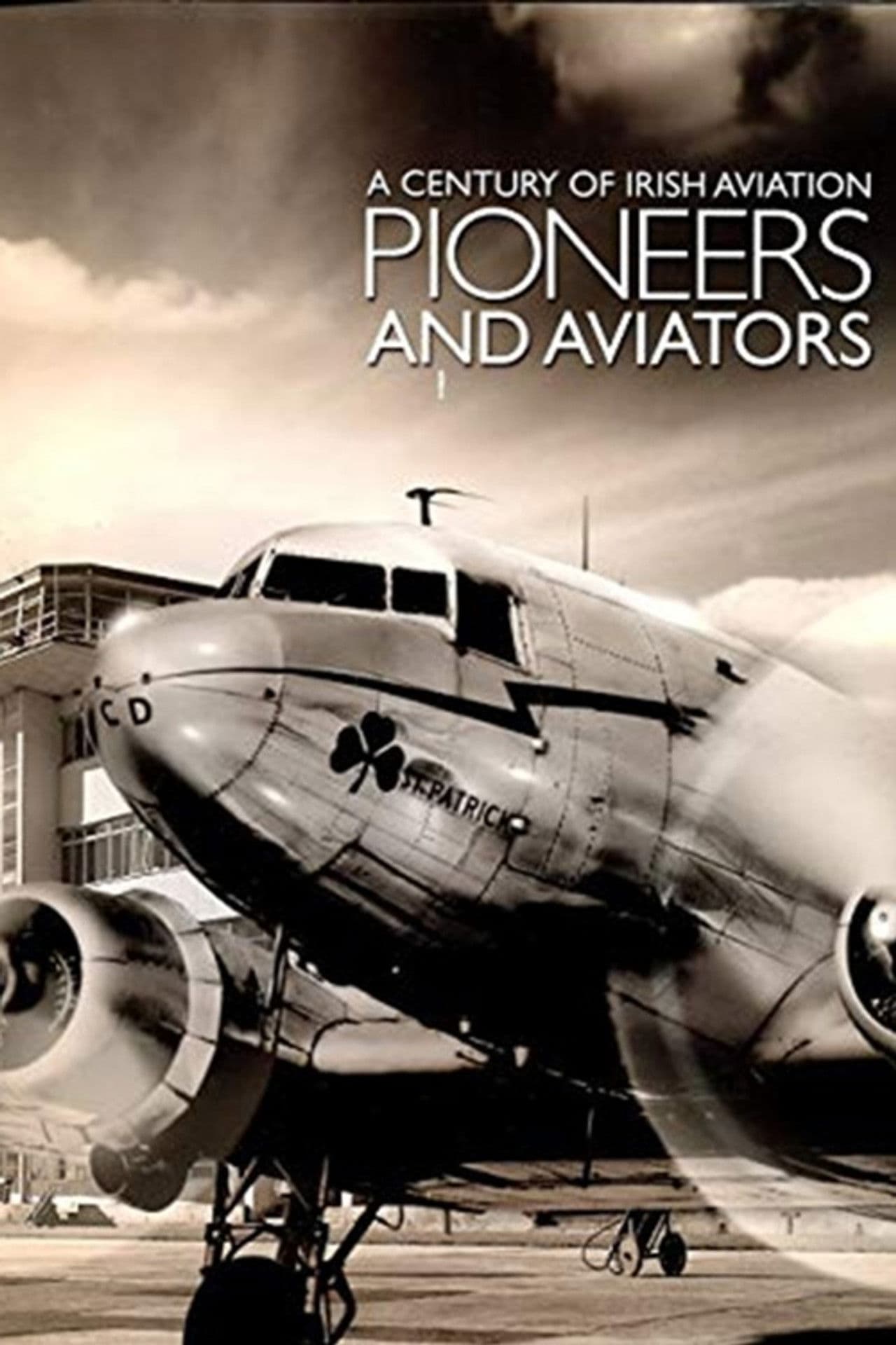 A Century of Irish Aviation: Pioneers and Aviators