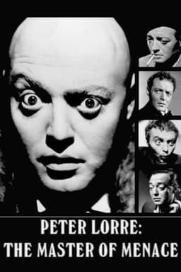 Peter Lorre: The Master of Menace