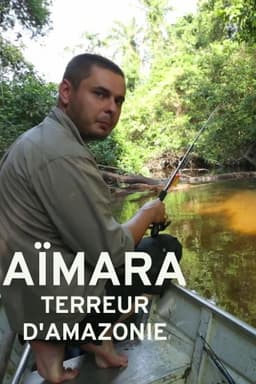 Aïmara : Terreur d'Amazonie