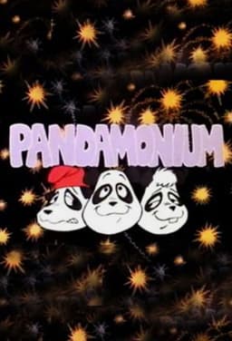 Pandamonium.