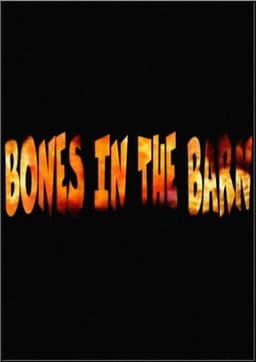 Bones in the Barn