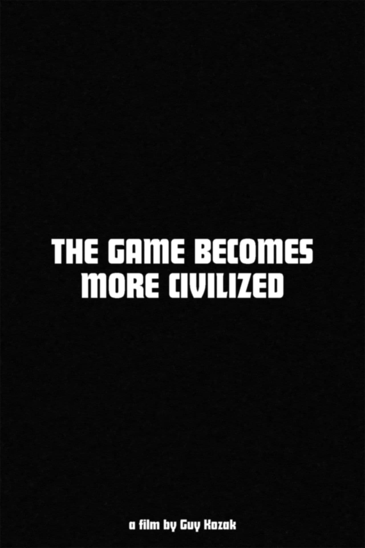 The Game Becomes More Civilized