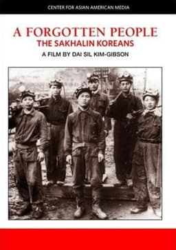 A Forgotten People: The Sakhalin Koreans